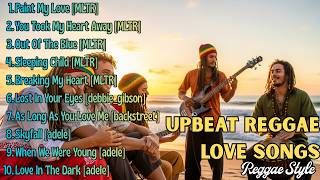 Mltr Reggae Covers   Paint My Love U0026 Greatest Hits slow Reggae Chill Playlist