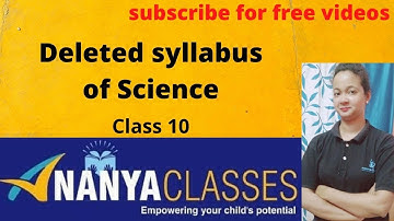 Class 10 Science syllabus reduced which science topics are deleted. Updated syllabus of Science.