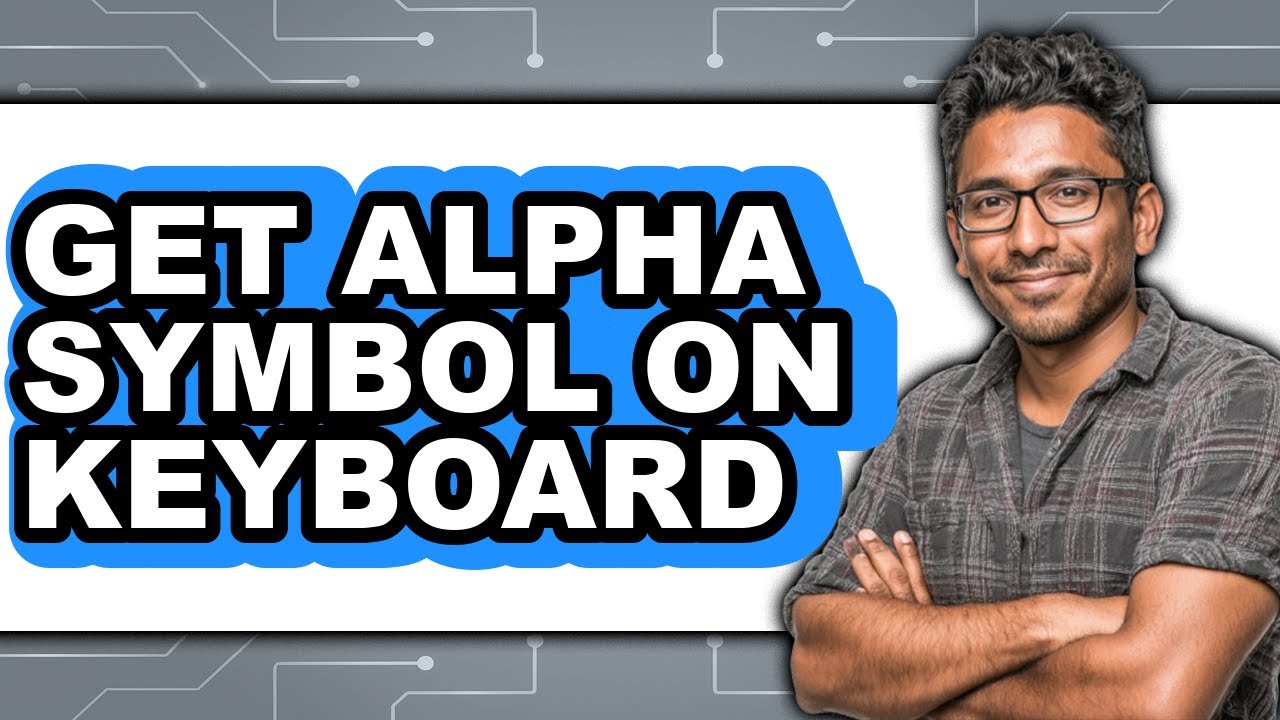 Alpha Key Example How to Get Alpha Symbol on Keyboard - Easy Guide - YouTube