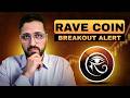 RAVE Coin Ready to Explode? Breakout Alert Signals BIG Pump!