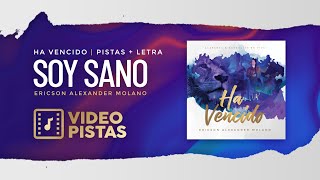 Soy Sano |  Video Pistas + Letra | Ha Vencido | Ericson Alexander Molano