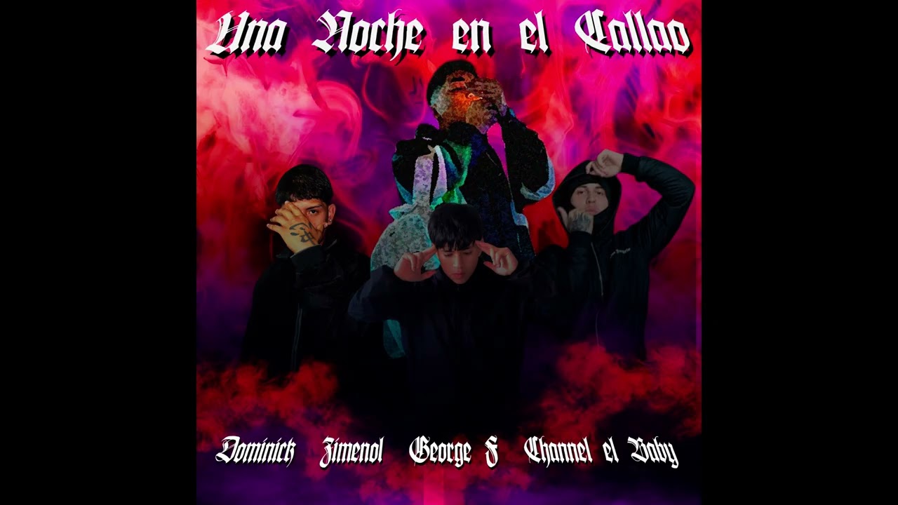 UNA NOCHE EN EL CALLAO - @GeorgeFOficial, @Channelelbaby,@Zimenol, @dominickdiaz_legal