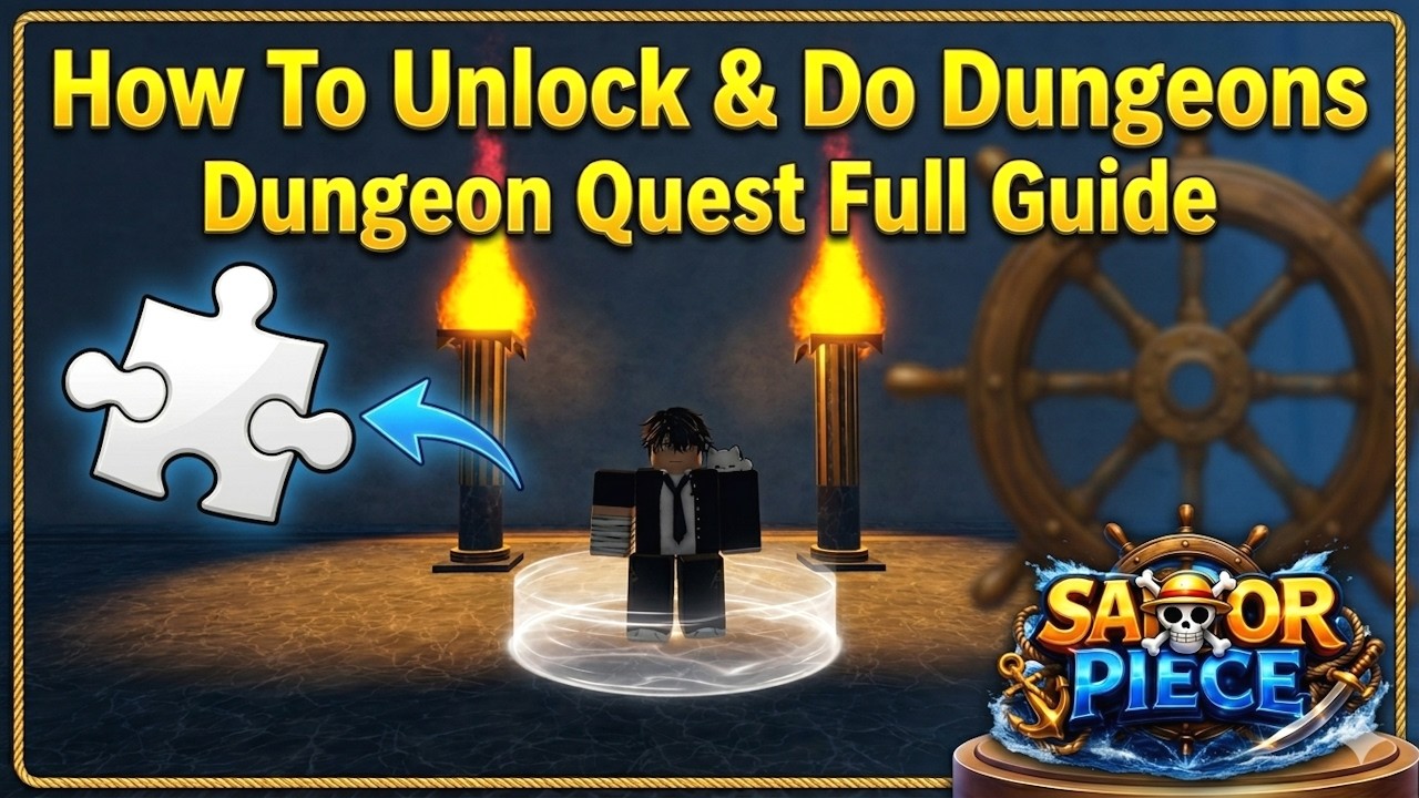 How To Unlock & Do Dungeons in Sailor Piece | How To Unlock + All 6 Dungeon Pieces Locations
