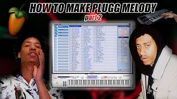HOW TO MAKE PLUGG MELODY [CashCache x Tony Shhnow x 10KDunkin FL Studio tutorial 2021] | Hugee Boy