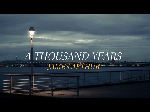 A thousand years -james Arthur (tiktok version) | (lyrics video) class=