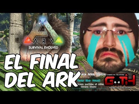 EL FINAL DE ARK #yoyayark en Español by GOTH - EL FINAL DE ARK #yoyayark en Español by GOTH