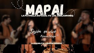 MAPAI - La patrulla espacial vs los jubiladrones (Sesión en vivo - Primer entrega)
