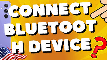 How To Connect Bluetooth Device With Samsung Galaxy A54 5G, A53, A52s, A55.