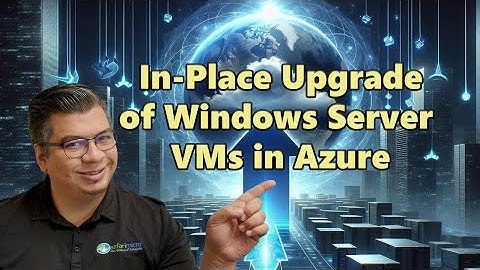 How to Perform an In-Place Upgrade of Windows Server VMs in Azure