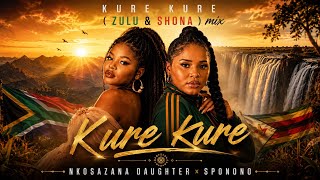 Kure Kure - Sponono x Nkosazana Daughter [ Amapiano Official Music Video ]