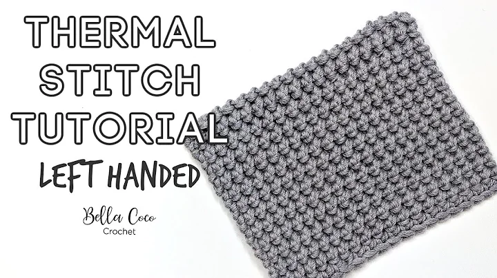 Master the Left-Handed Thermal Stitch with Bella Coco Crochet