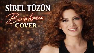 Sibel Tüzün - Bırakma (Cover)
