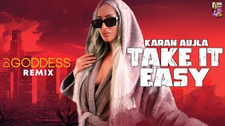 Take It Easy (Remix) - DJ Goddess | Karan Aulja | Latest Punjabi Song 2023 Remix | Ikky