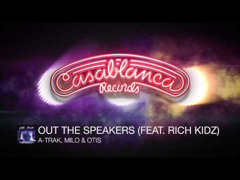A-Trak, Milo & Otis - Out The Speakers Feat. Rich Kidz