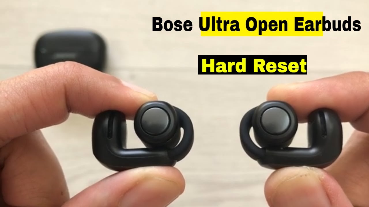 Bose Ultra Open Earbuds - Hard Reset Fastest Way - Restore Factory