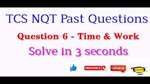 TCS NQT Previous Year Questions, Time & Work - Question 6 |Numerical Ability| Solve in 3 seconds
