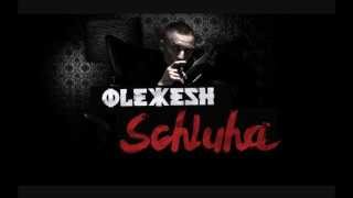 Olexesh - SCHLUHA (385idéal Exklusiv)