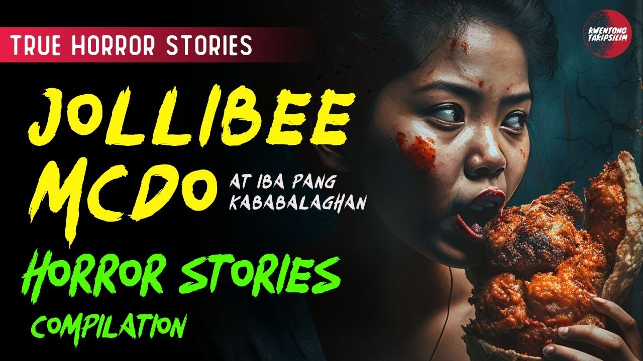 JOLLIBEE, MCDO AT IBA PANG KABABALAGHAN HORROR STORIES | COMPILATION | TAGALOG HORROR STORIES