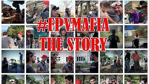 #FPVMAFIA  (THE STORY OF MY FPV LIFE)