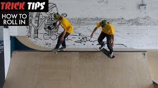 How To Roll In On A Quarterpipe/Miniramp - TR7 SKATE