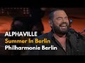 Alphaville  summer in berlin live at the philharmonie berlin