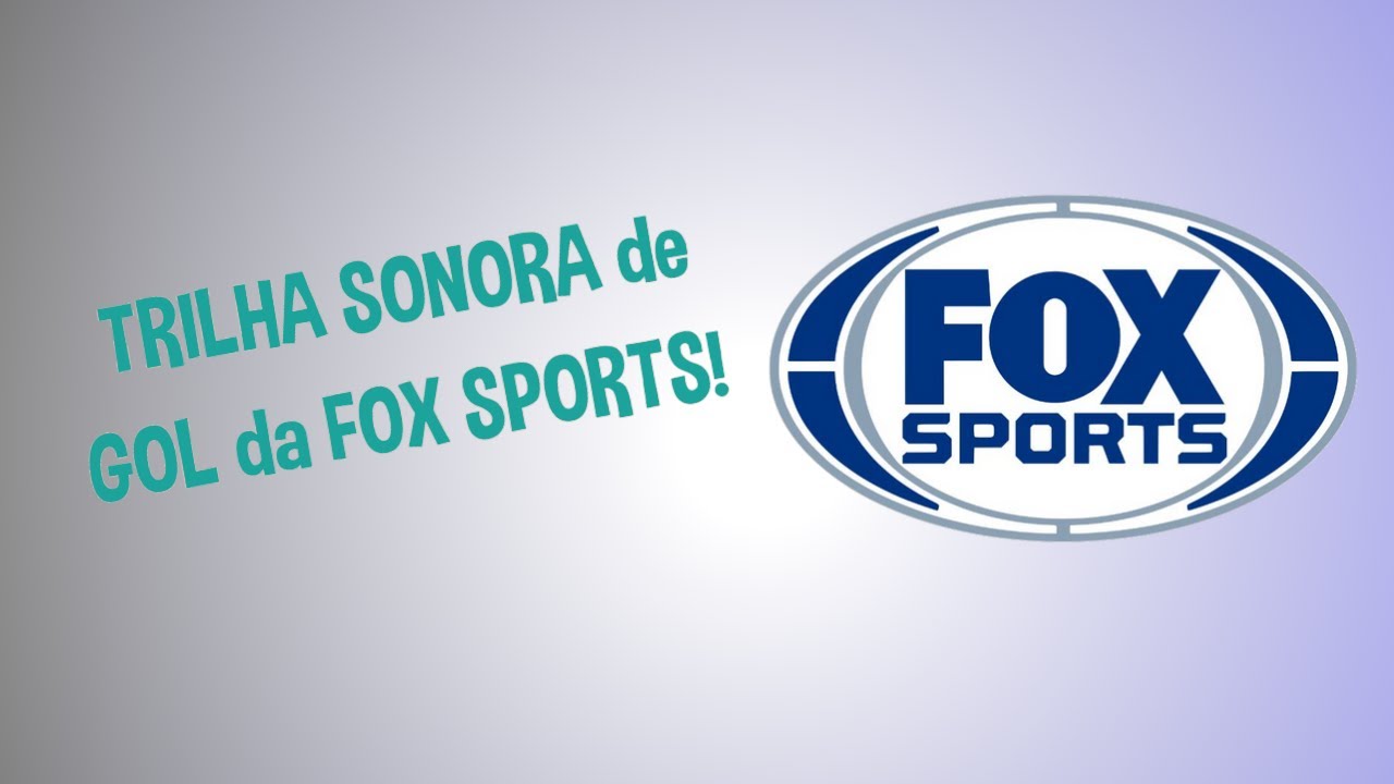 Trilha Sonora De Gol Da Fox Sports Youtube