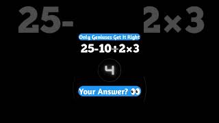 25-10÷2×3=? This Tiny Math Problem Is Breaking Brains 🤯 #mathstricks #trickymaths #mathchallenge