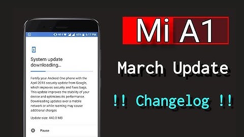 Mi A1 March Security Update(OTA) Change-Log | Improvement & Buggs Fixing | Madan Gaikwad