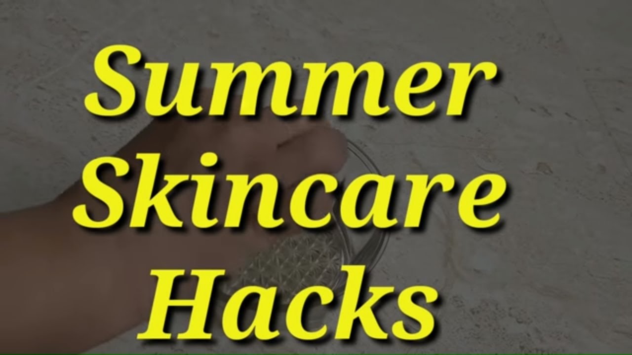 Life saving summer skin care hacks for everyone Kaur Tips YouTube