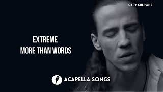 Extreme - More Than Words (ACAPELLA)