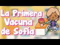 La Primera Vacuna de Sofía🥺💉|Toca Cam!| Con mi familia