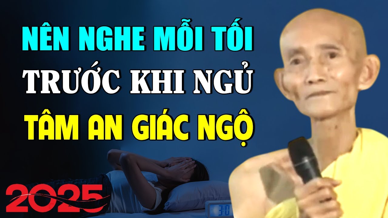 Nên Nghe Mỗi Tối Khi Đi Ngủ Tâm an Giác Ngộ | HT. Thích Giác Khang