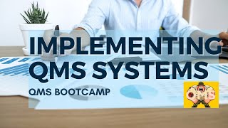 QMS Bootcamp - Implementing a Quality Management System | Session 4