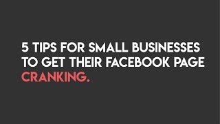 5 Tips for Facebook for Small Businesses