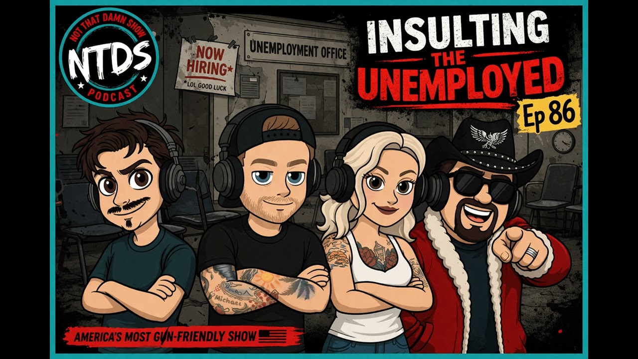 The Gang Insults the Unemployed | Ep 86