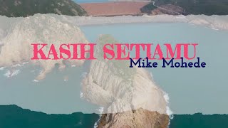 Kasih SetiaMu lirik - Mike Mohede