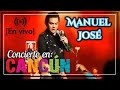 ⭐Manuel José | CONCIERTO EN  VIVO | Teatro de Cancún, México⭐