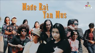 Made Rai - Yan Mus -(Official Music Video)