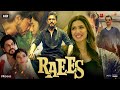 Raees Full Movie Shah Rukh Khan Mahira Khan Nawazuddin Siddiqui 1080p HD Facts And Review 
