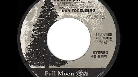 1981 HITS ARCHIVE: Hard To Say - Dan Fogelberg (stereo 45)