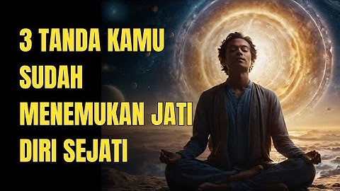JIWA TERPILIH💫 3 Tanda Jati Dirimu sudah di temukan