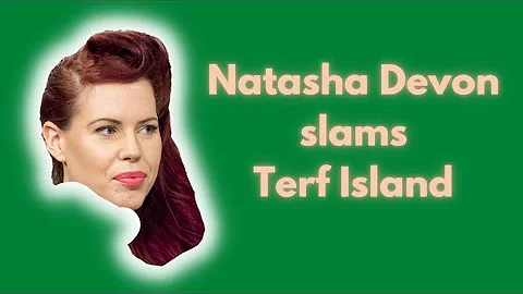 Natasha Devon slams Terf Island