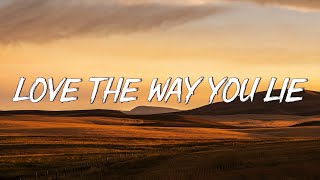 Love The Way You Lie (Lyrics) ft. Rihanna - Eminem (Lyrics)