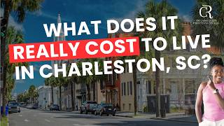 What It REALLY Costs to Live in Charleston, SC in 2026 (The Numbers May Surprise You)
