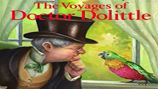 The Voyages of Doctor Dolittle by Hugh Lofting ~ Full Audiobook