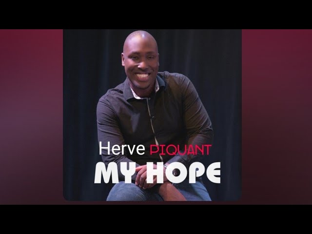 Herve Piquant - My Hope ( Official  Audio) class=