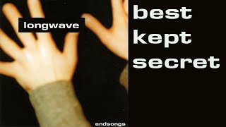 Watch Longwave Best Kept Secret video