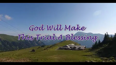GOD WILL MAKE THIS TRIAL A BLESSING | Cover By: Lu...