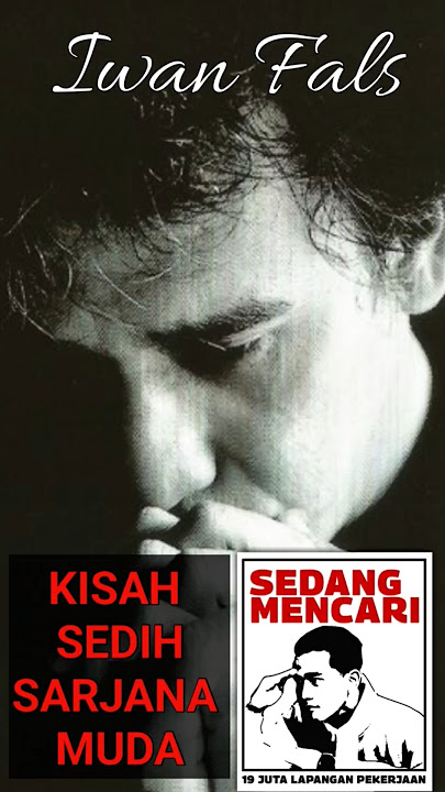 kisah sedih dibalik lagu SARJANA MUDA - IWAN FALS | mencari lapangan kerja | #iwanfals