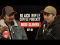 Black Rifle Coffee Podcast: Ep 081 Mike Glover - Fieldcraft Survival